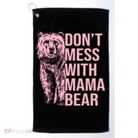 Don't Mess With Mama Bear Mother's Day Lover Momma Bear Golf Towel thumb 0