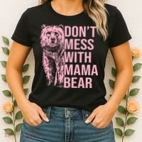 Don't Mess With Mama Bear Mother's Day Lover Momma Bear Women's T-Shirt thumb 2