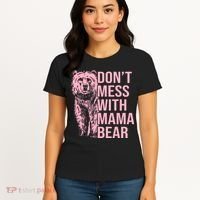 Don't Mess With Mama Bear Mother's Day Lover Momma Bear Women's T-Shirt thumb 4