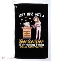 Don't Mess With A Beekeeper Funny Beekeeping Quote Golf Towel thumb 0