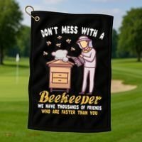 Don't Mess With A Beekeeper Funny Beekeeping Quote Golf Towel thumb 1