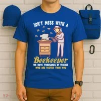 Don't Mess With A Beekeeper Funny Beekeeping Quote T-Shirt thumb 6
