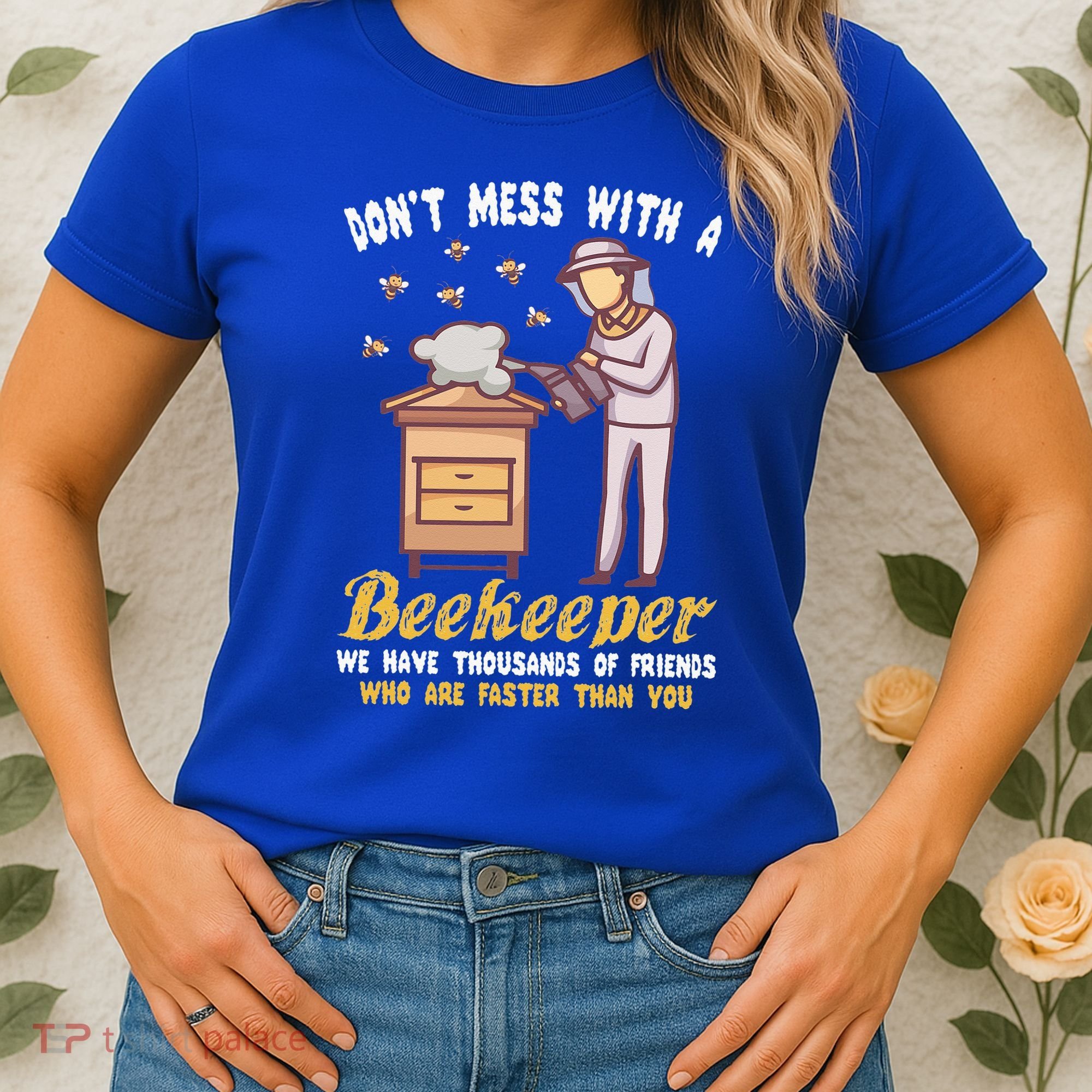Don't Mess With A Beekeeper Funny Beekeeping Quote Women's T-Shirt