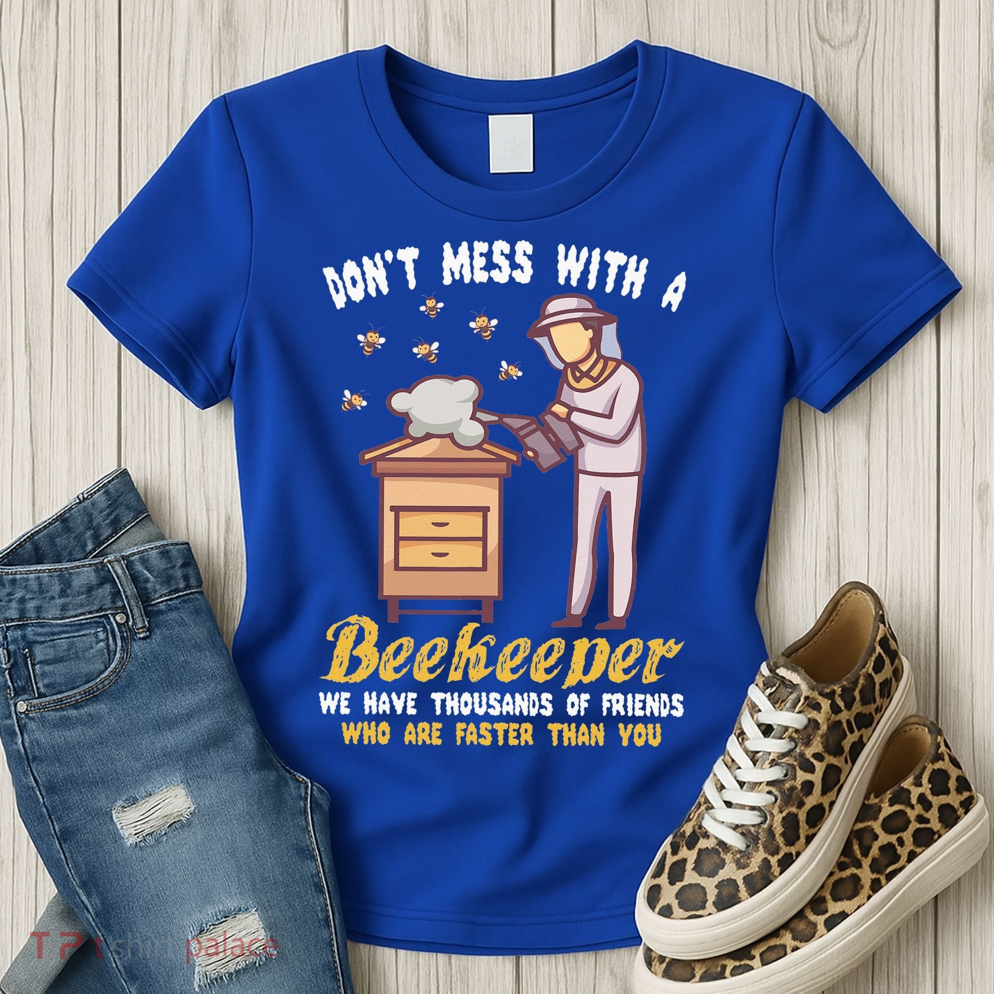 Don't Mess With A Beekeeper Funny Beekeeping Quote Women's T-Shirt