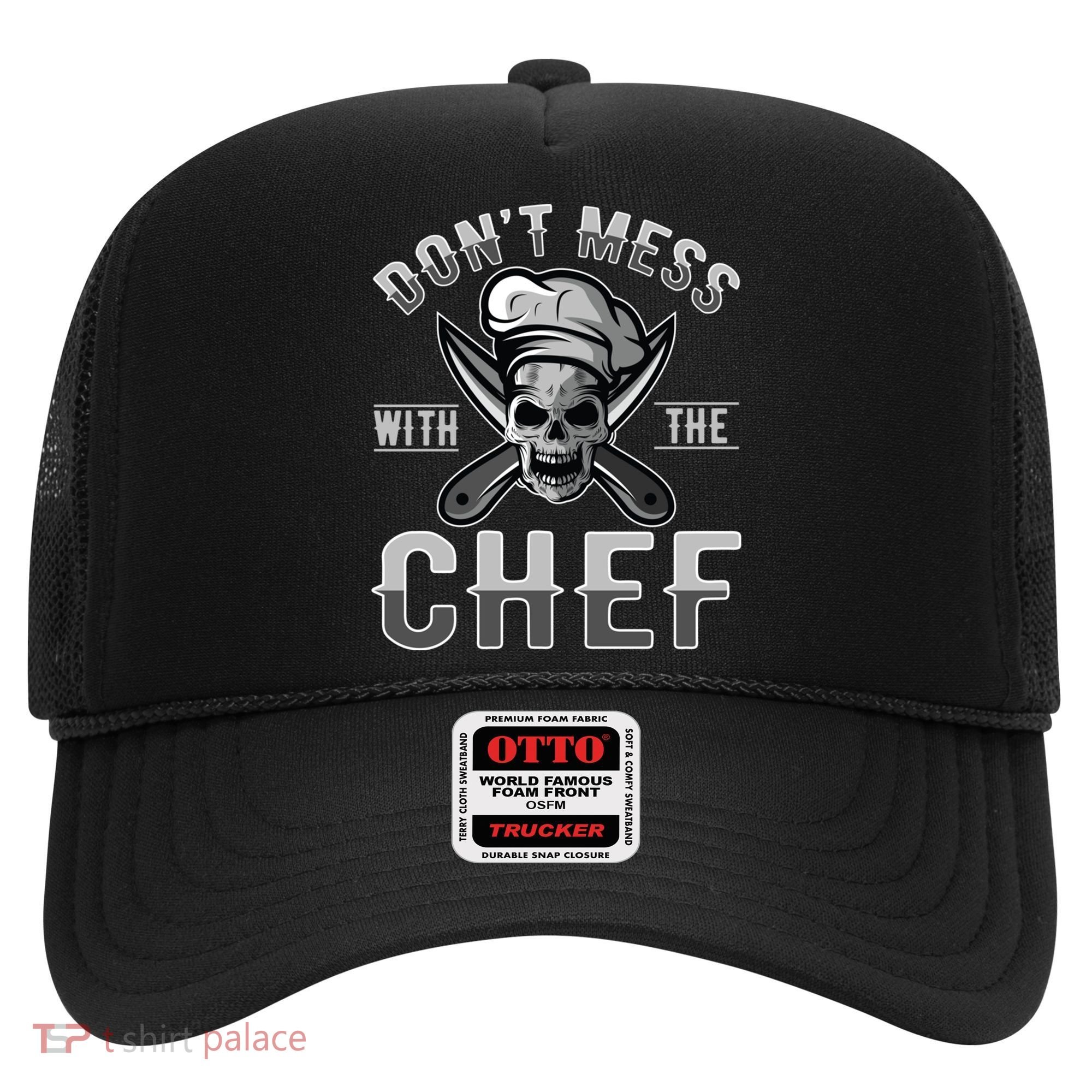 Dont Mess With The Chef Cook Kitchen Commercial Kitchen Funny Gift Hat
