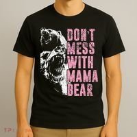 Don't Mess With Mama Bear Funny Mama Bear T-Shirt thumb 3