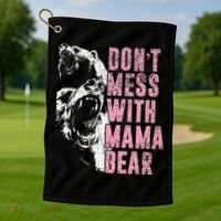 Don't Mess With Mama Bear Funny Mama Bear Golf Towel thumb 1