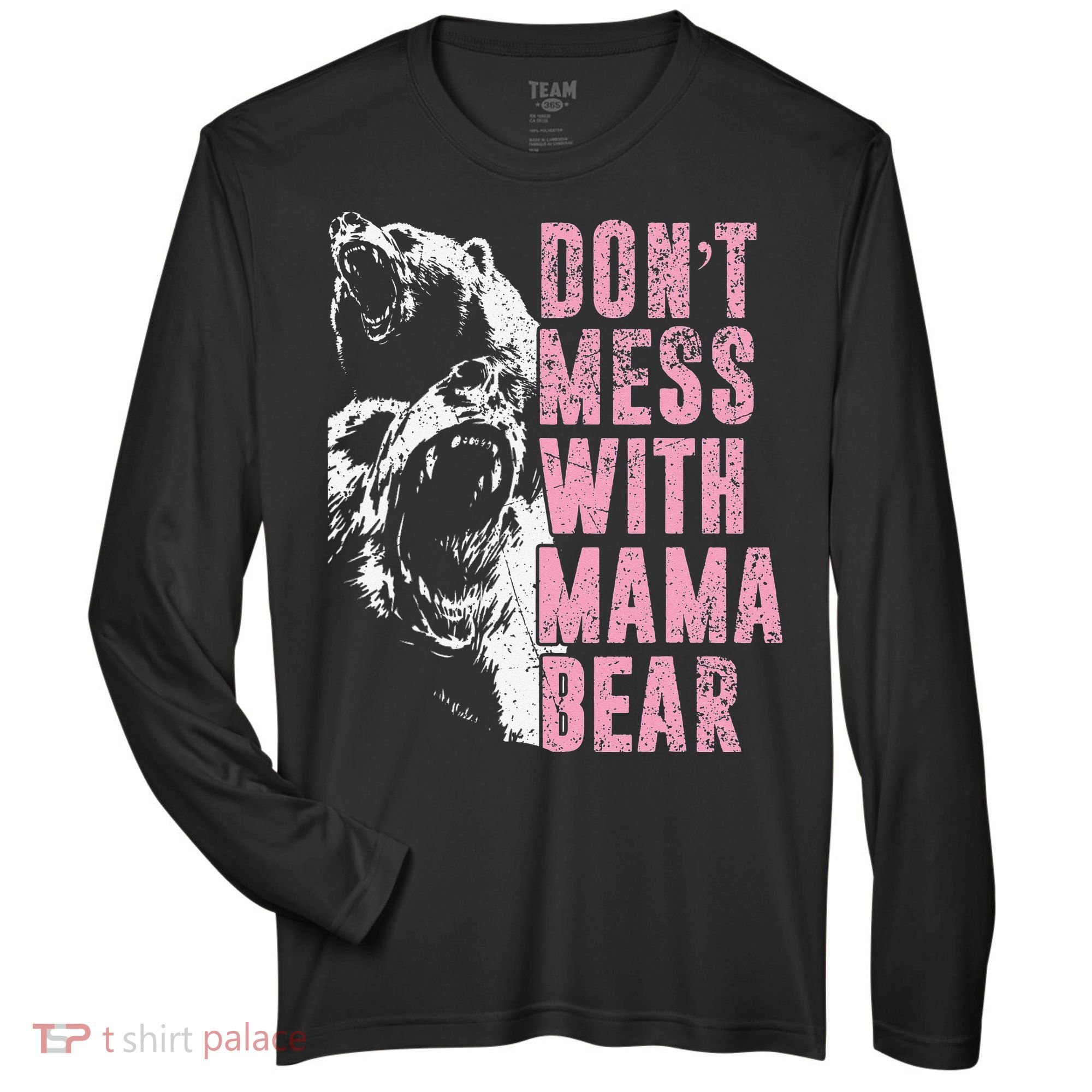 Don't Mess With Mama Bear Funny Mama Bear Zone Performance Long-Sleeve T-Shirt