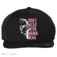 Don't Mess With Mama Bear Funny Mama Bear Wool Snapback Cap thumb 0