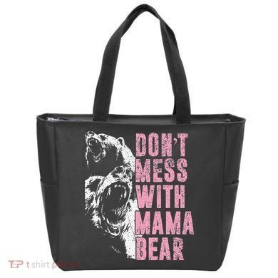 Don't Mess With Mama Bear Funny Mama Bear Tote Bag