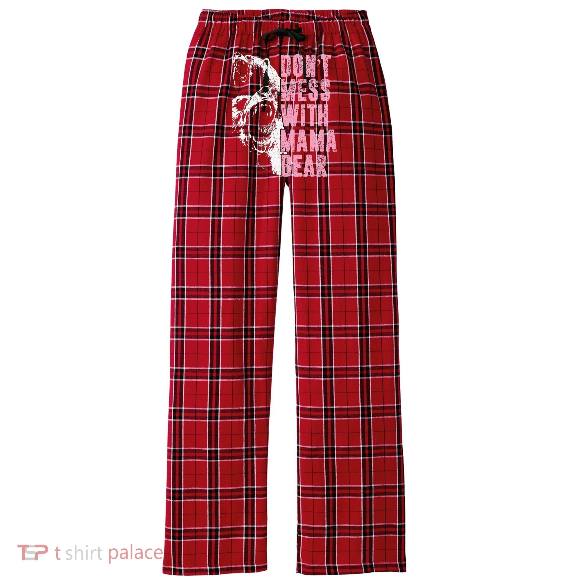 Don't Mess With Mama Bear Funny Mama Bear Women's Flannel Plaid Pajama Pants