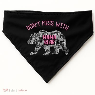 Don't Mess With Mama Bear USA-Made Doggie Bandana