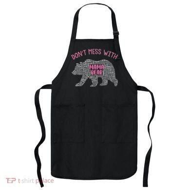 Don't Mess With Mama Bear Apron