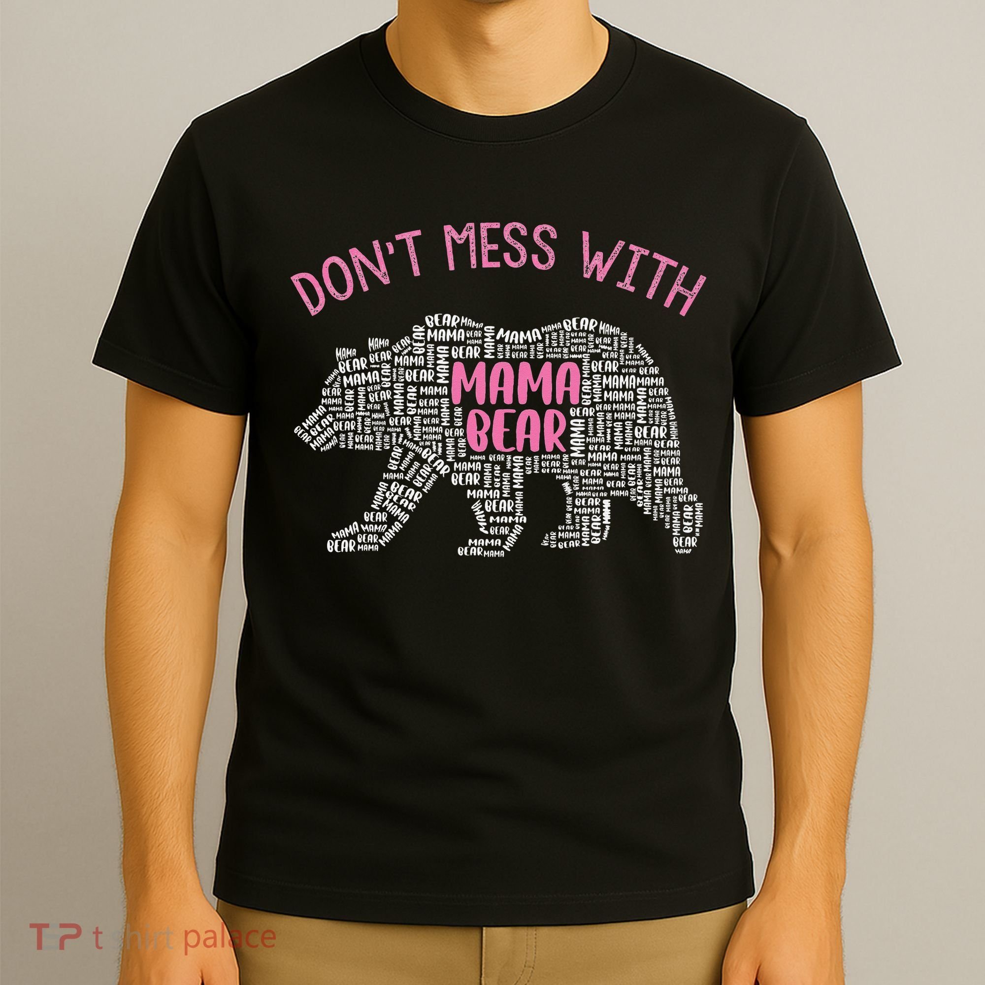 Don't Mess With Mama Bear T-Shirt