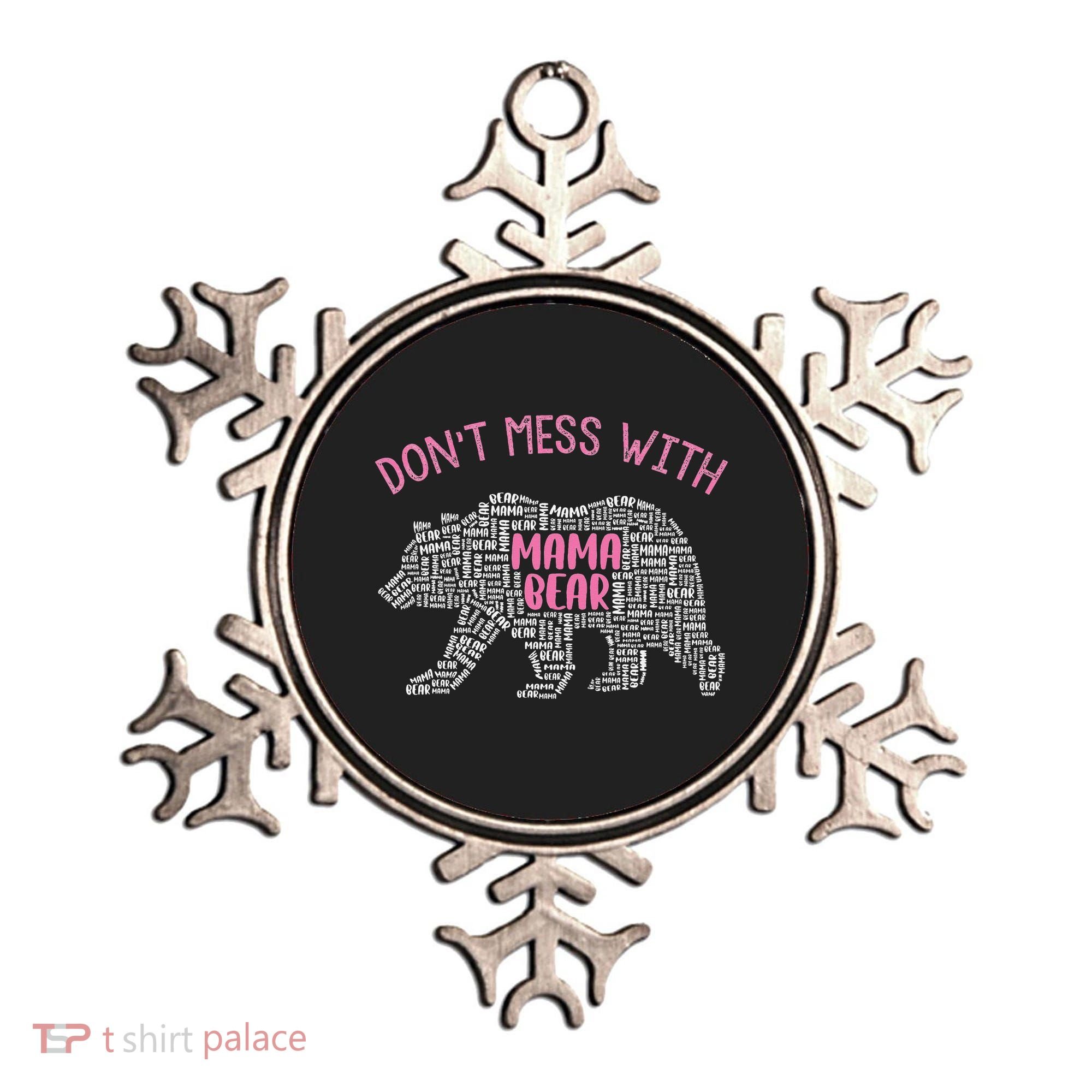 Don't Mess With Mama Bear Ornament