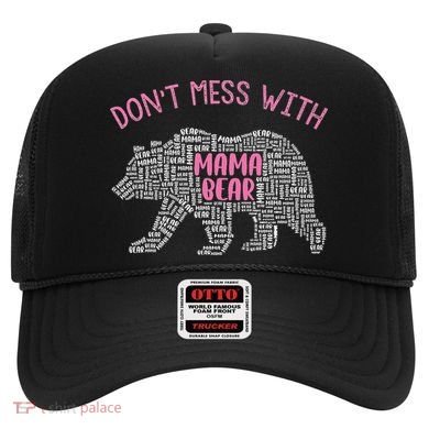 Don't Mess With Mama Bear Hat