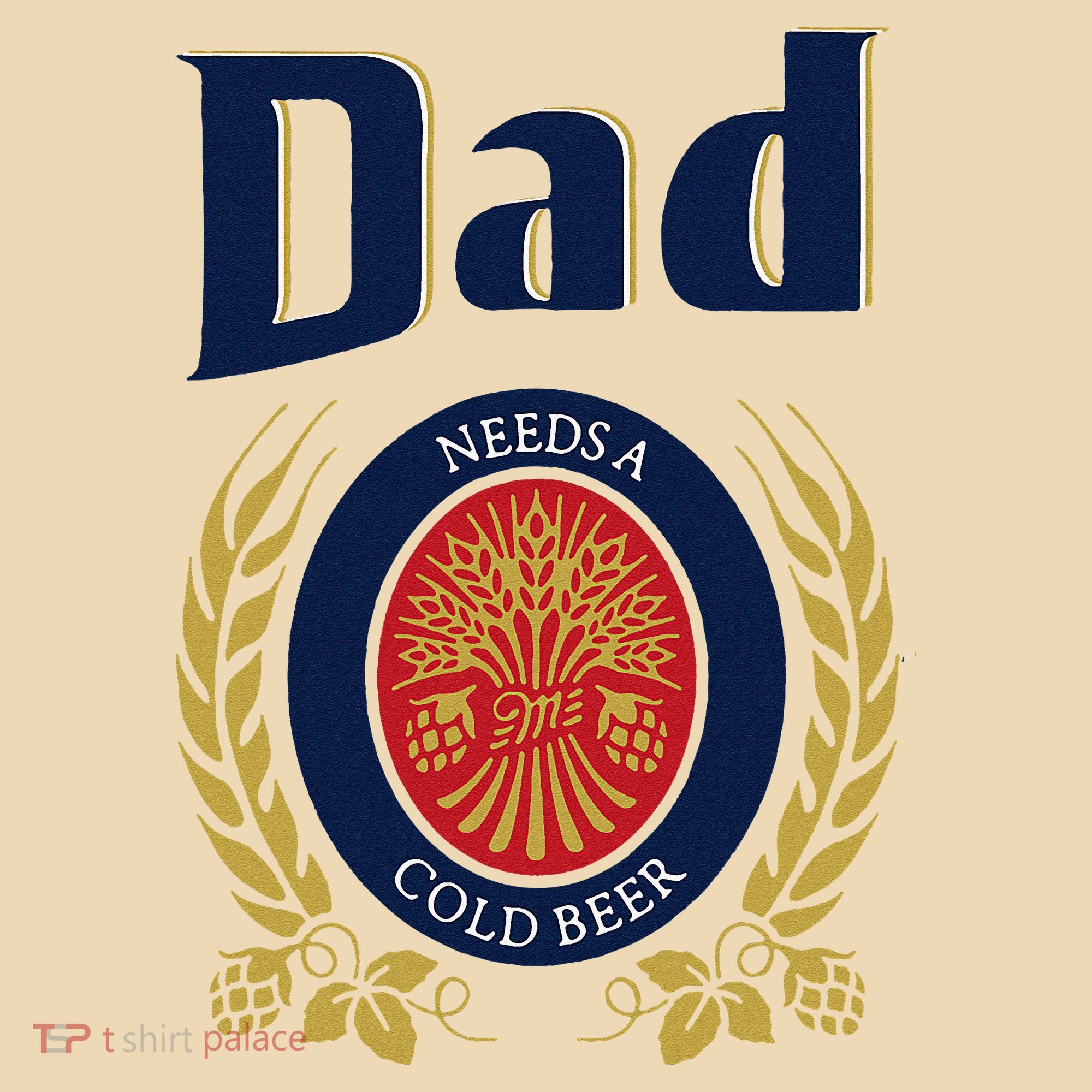 Dad Needs A Cold Beer Tote Bag