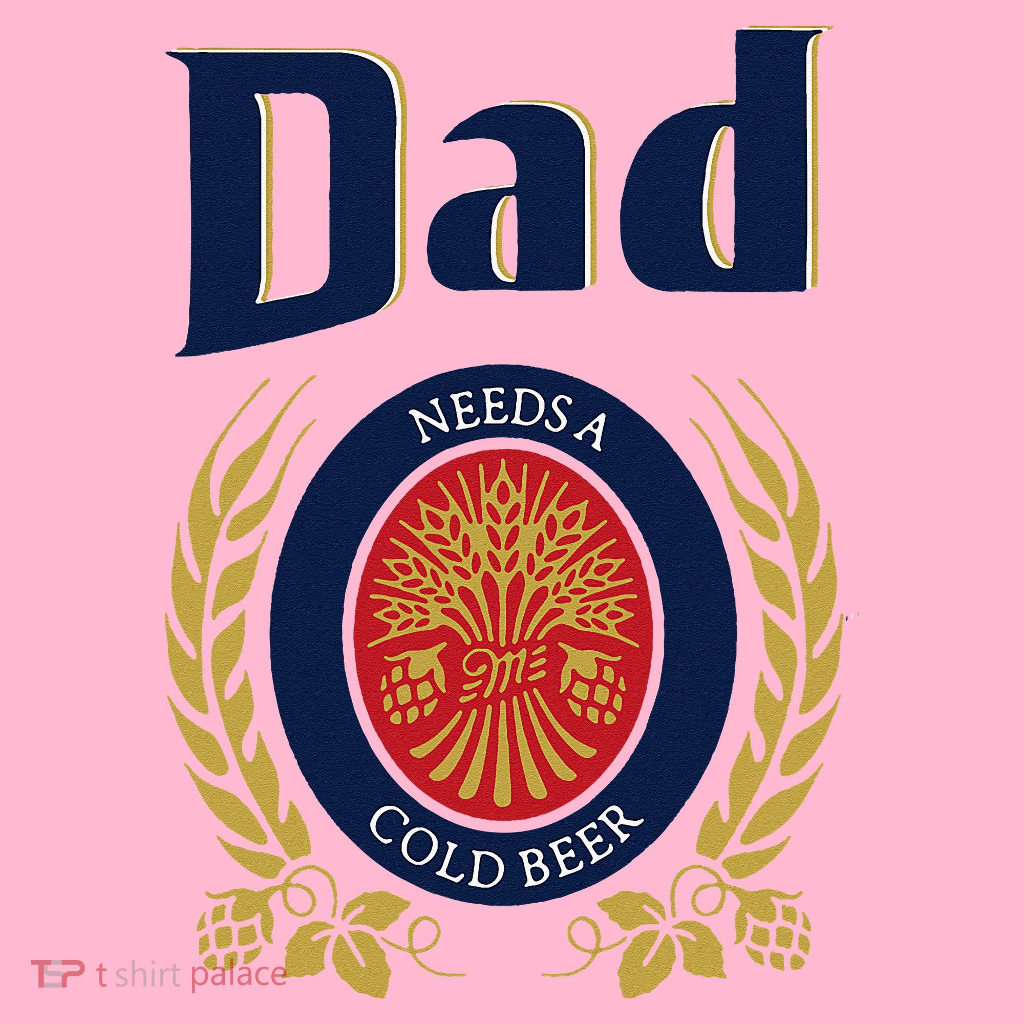 Dad Needs A Cold Beer Coaster