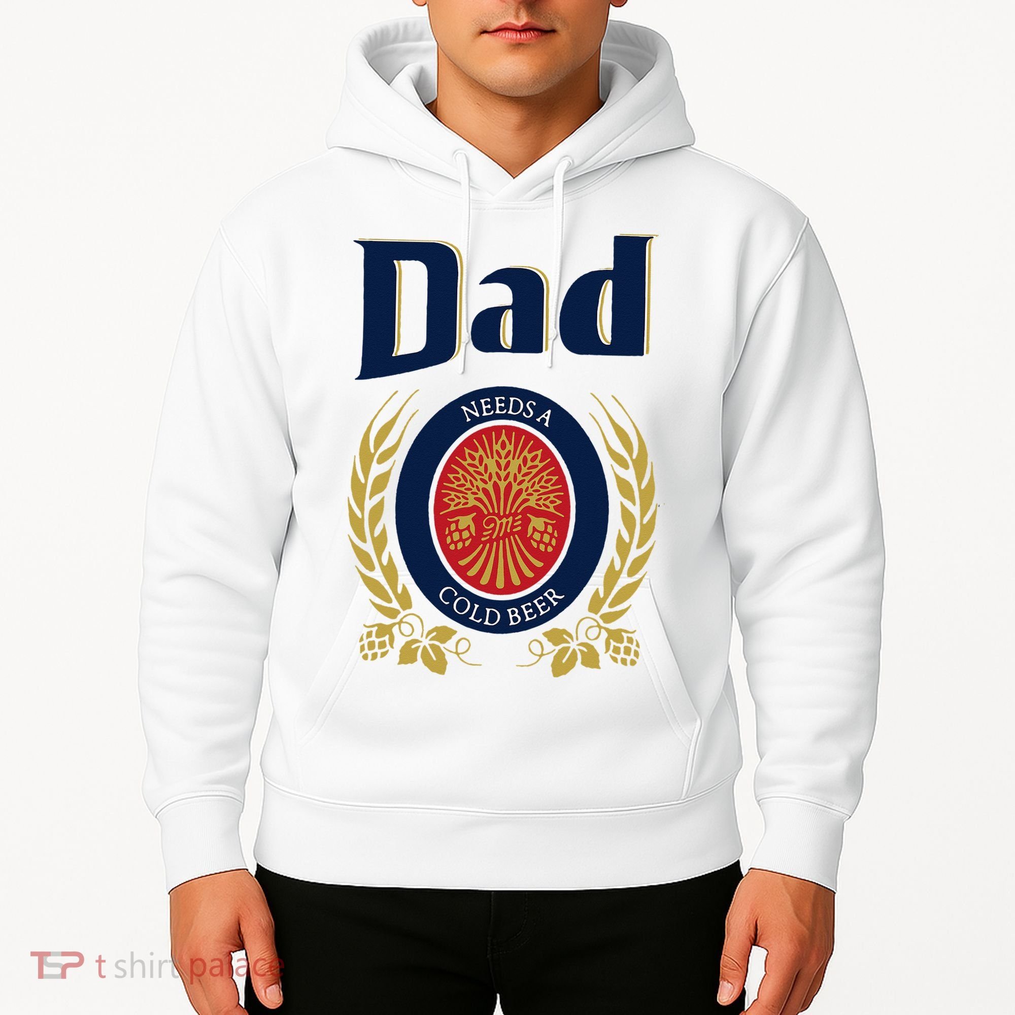 Dad Needs A Cold Beer Hoodie