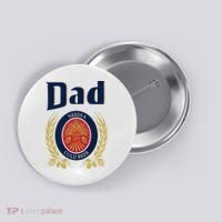 Dad Needs A Cold Beer Button thumb 0