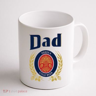 Dad Needs A Cold Beer Coffee Mug back