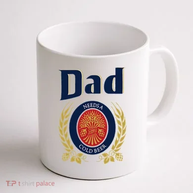 Dad Needs A Cold Beer Coffee Mug back