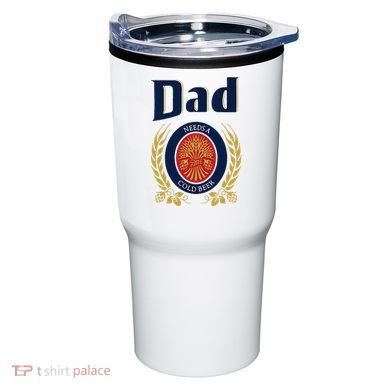 Dad Needs A Cold Beer Tumbler
