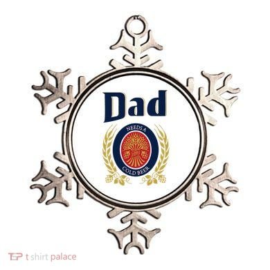 Dad Needs A Cold Beer Ornament