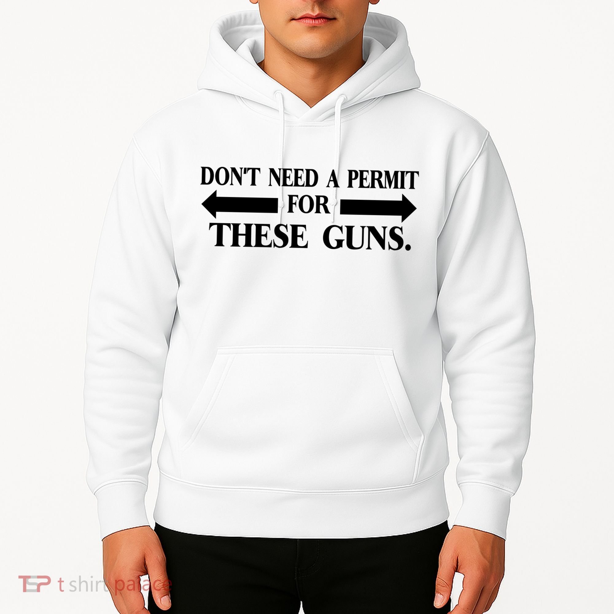DON'T NEED A PERMIT FOR THESE GUNS FUNNY GYM Hoodie