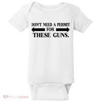 DON'T NEED A PERMIT FOR THESE GUNS FUNNY GYM Baby Bodysuit thumb 0