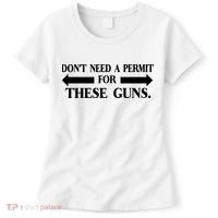 DON'T NEED A PERMIT FOR THESE GUNS FUNNY GYM Women's T-Shirt thumb 0
