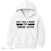 DON'T NEED A PERMIT FOR THESE GUNS FUNNY GYM Kids Hoodie thumb 0