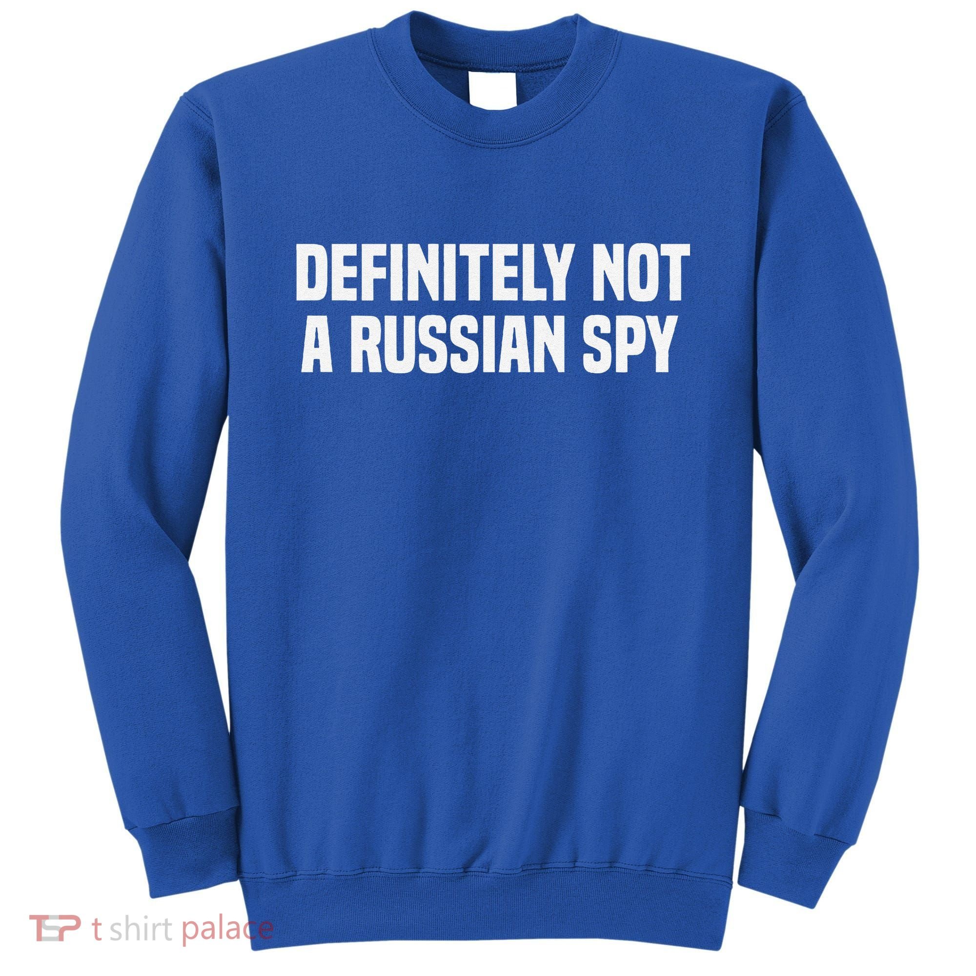 Definitely Not A Russian Spy Costume Halloween Party Sweatshirt