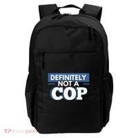 Definitely Not A Cop Funny Undercover Police Gift Backpack thumb 0
