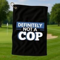 Definitely Not A Cop Funny Undercover Police Gift Golf Towel thumb 1
