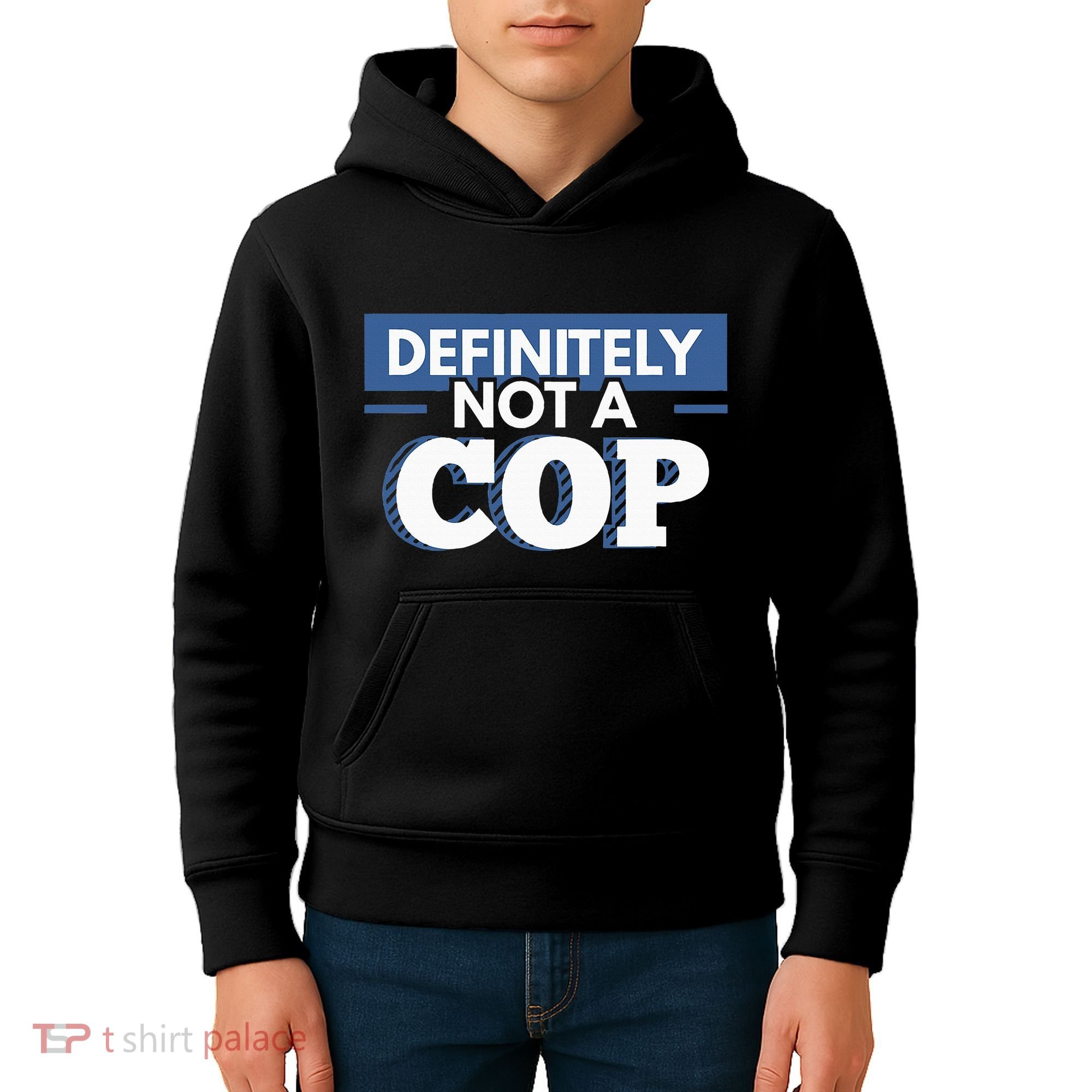 Definitely Not A Cop Funny Undercover Police Gift Kids Hoodie
