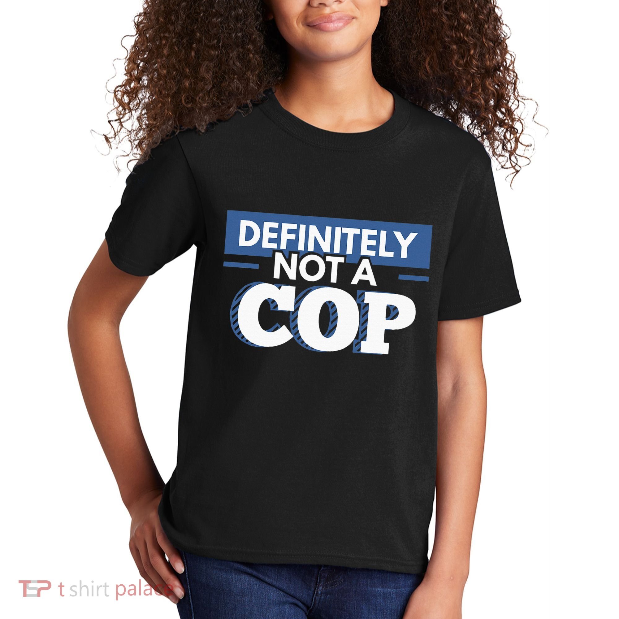 Definitely Not A Cop Funny Undercover Police Gift Kids T-Shirt