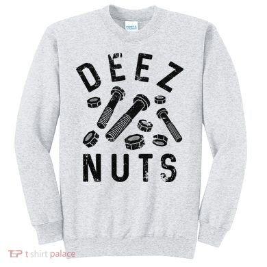 DEEZ NUTS (AND BOLTS) Sweatshirt