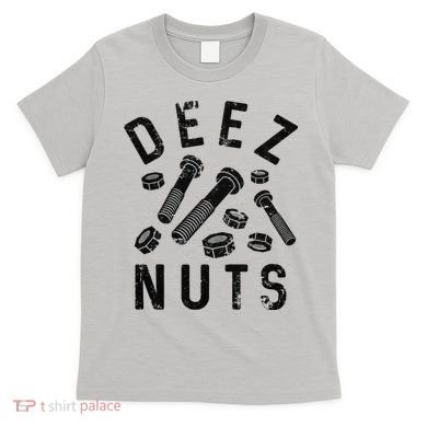 DEEZ NUTS (AND BOLTS) T-Shirt