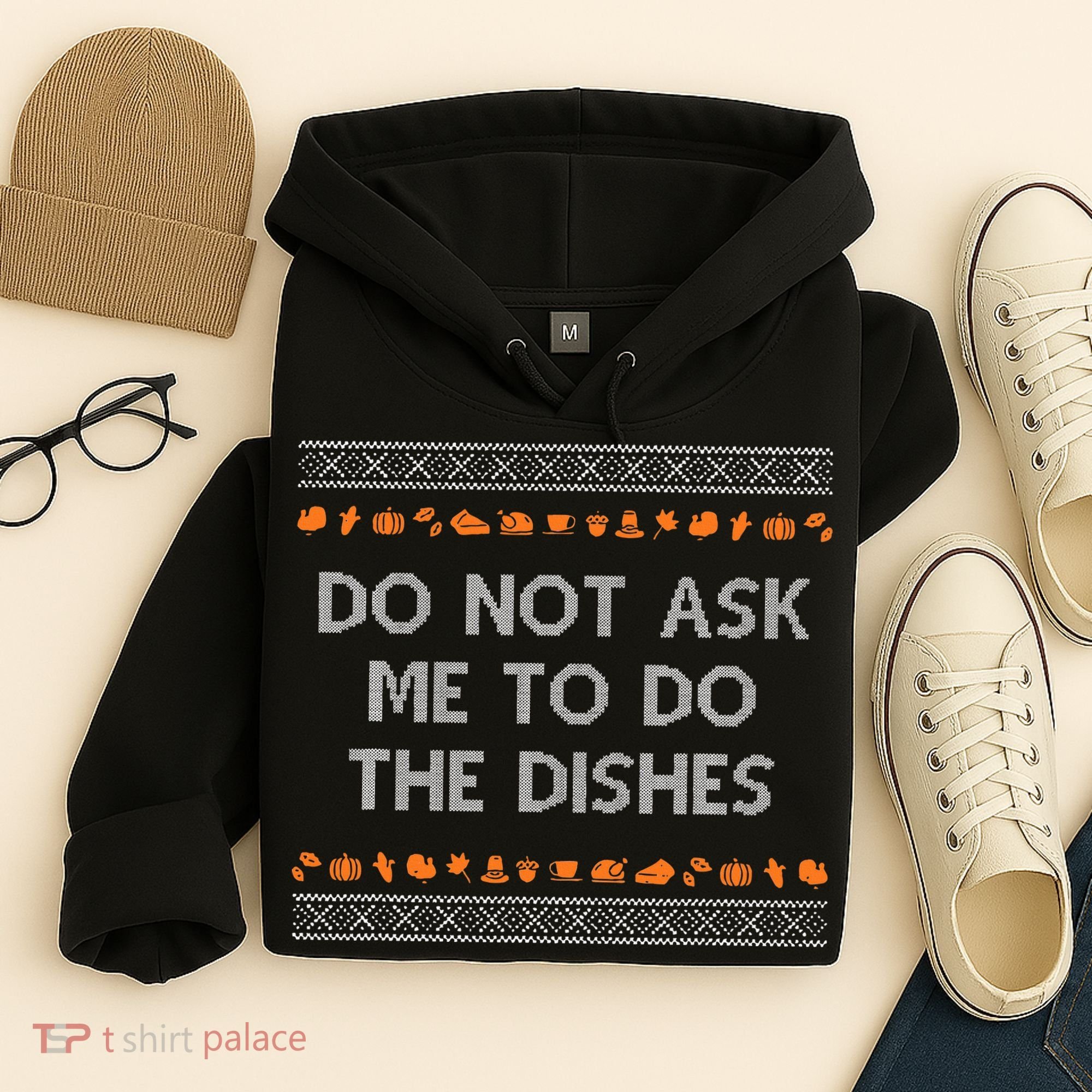 Do Not Ask Me To Do The Dishes Hoodie