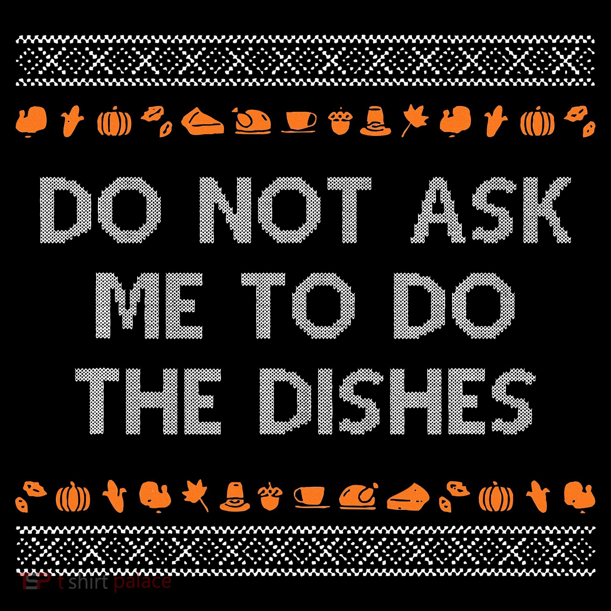 Do Not Ask Me To Do The Dishes Women's Tank Top