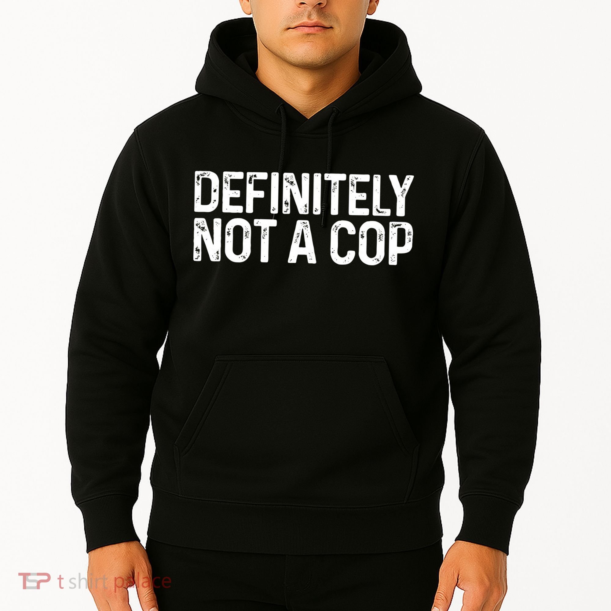 Definitely Not A Cop Undercover Definitely Not A Cop Hoodie