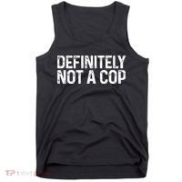 Definitely Not A Cop Undercover Definitely Not A Cop Tank Top thumb 0