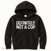 Definitely Not A Cop Undercover Definitely Not A Cop Kids Hoodie thumb 0