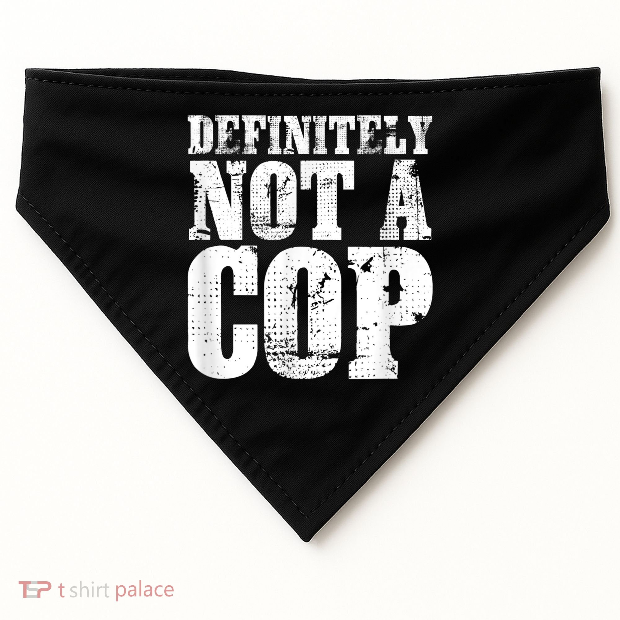 Definitely Not A Cop Funny Undercover Police Officer Apparel USA-Made Doggie Bandana