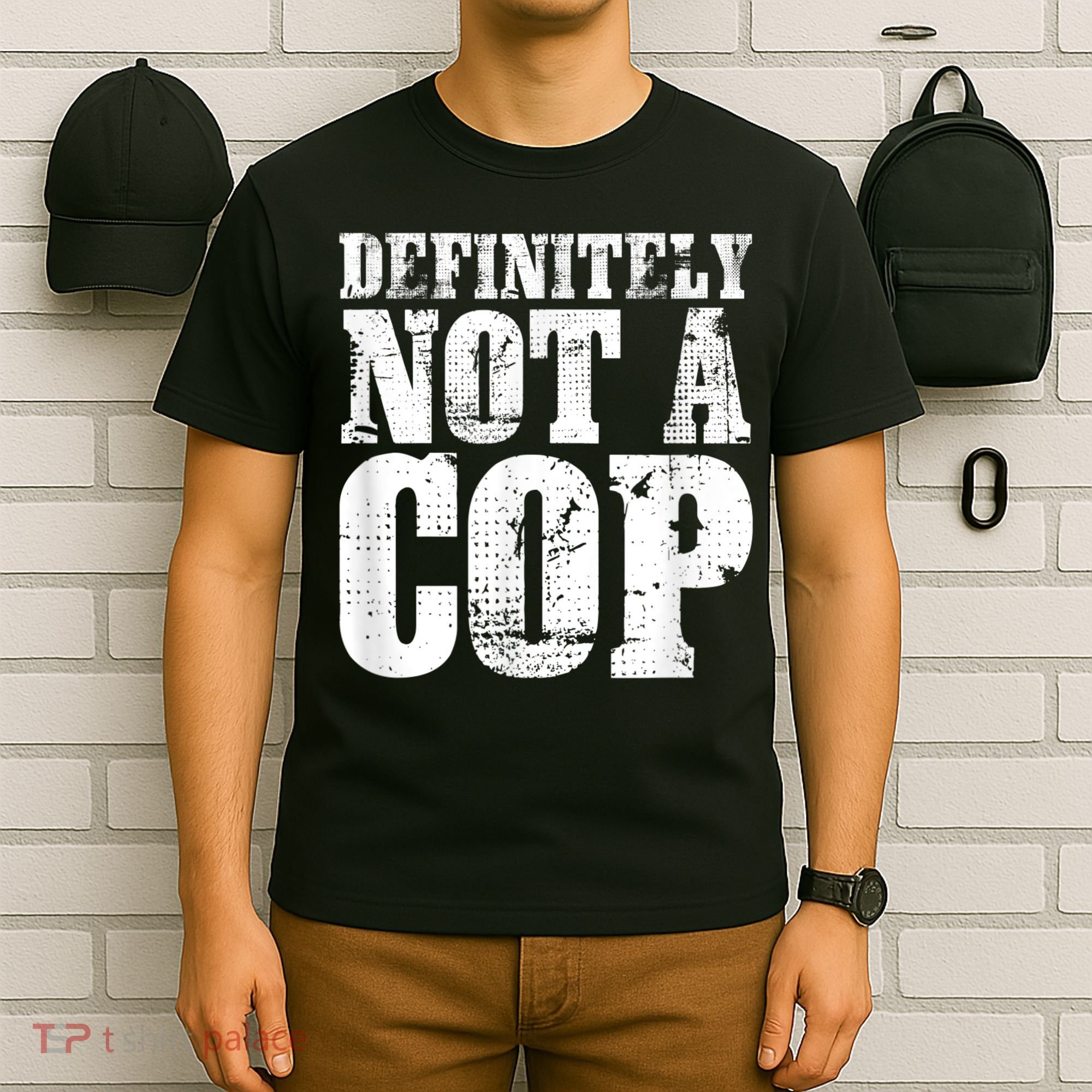 Definitely Not A Cop Funny Undercover Police Officer Apparel T-Shirt