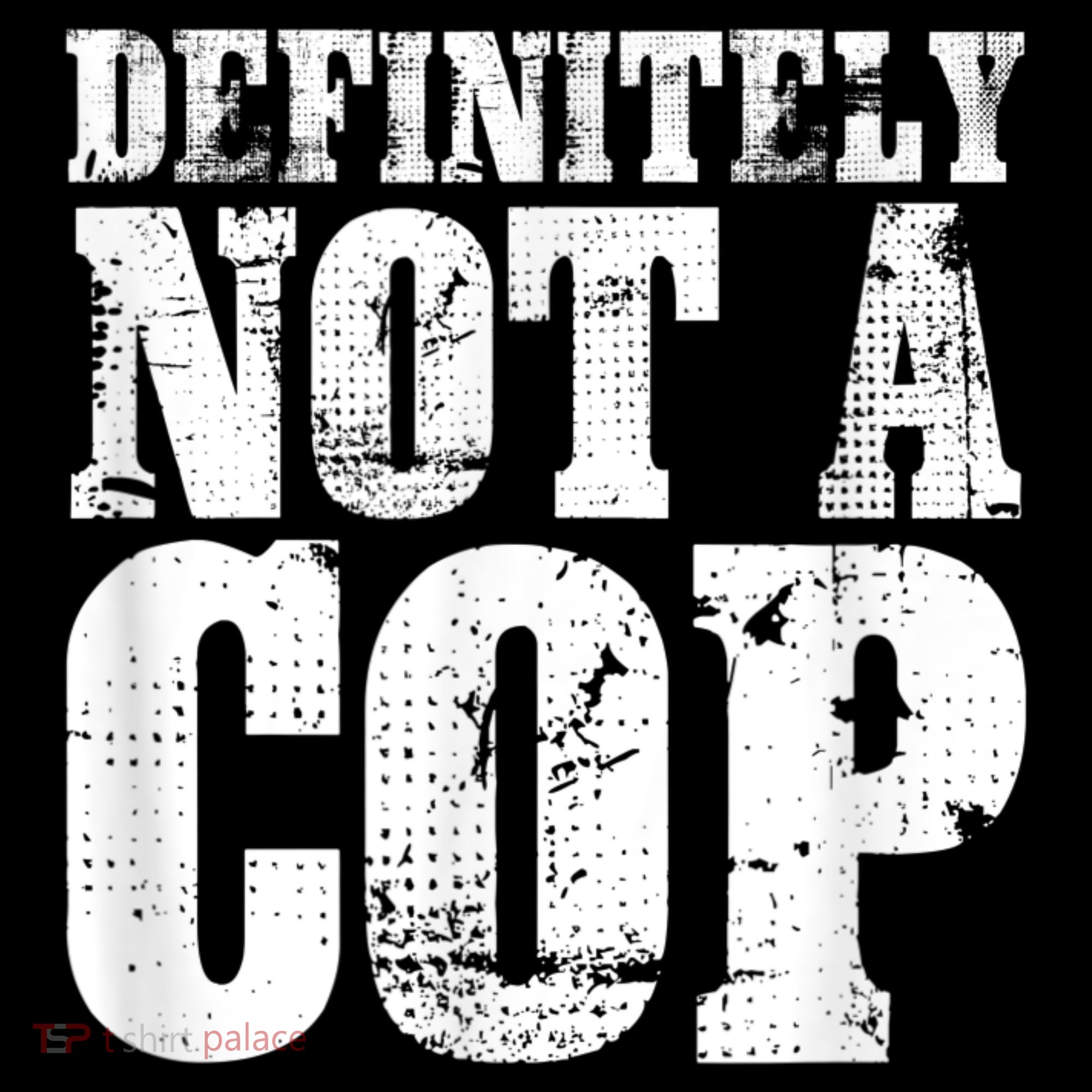 Definitely Not A Cop Funny Undercover Police Officer Apparel Coffee Mug