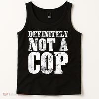 Definitely Not A Cop Funny Undercover Police Officer Apparel Tank Top thumb 2