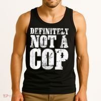 Definitely Not A Cop Funny Undercover Police Officer Apparel Tank Top thumb 3