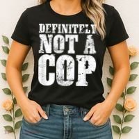 Definitely Not A Cop Funny Undercover Police Officer Apparel Women's T-Shirt thumb 2